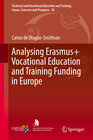 Buchcover Analysing Erasmus+ Vocational Education and Training Funding in Europe