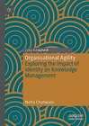Buchcover Organisational Agility: Exploring the Impact of Identity on Knowledge Management