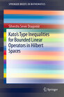 Buchcover Kato's Type Inequalities for Bounded Linear Operators in Hilbert Spaces