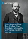 Buchcover Henry George and How Growth in Real Estate Contributes to Inequality and Financial Instability