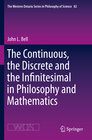 Buchcover The Continuous, the Discrete and the Infinitesimal in Philosophy and Mathematics