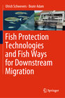 Buchcover Fish Protection Technologies and Fish Ways for Downstream Migration