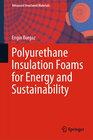 Buchcover Polyurethane Insulation Foams for Energy and Sustainability