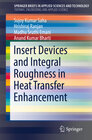 Buchcover Insert Devices and Integral Roughness in Heat Transfer Enhancement