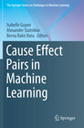 Buchcover Cause Effect Pairs in Machine Learning