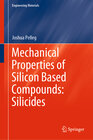 Buchcover Mechanical Properties of Silicon Based Compounds: Silicides