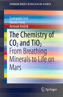 Buchcover The Chemistry of CO2 and TiO2