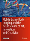 Buchcover Mobile Brain-Body Imaging and the Neuroscience of Art, Innovation and Creativity