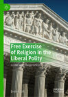 Buchcover Free Exercise of Religion in the Liberal Polity