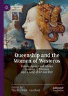 Buchcover Queenship and the Women of Westeros