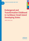 Buchcover Endangered and Transformative Childhood in Caribbean Small Island Developing States