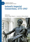 Buchcover Ireland’s Imperial Connections, 1775–1947