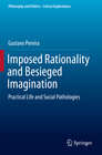 Buchcover Imposed Rationality and Besieged Imagination
