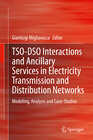Buchcover TSO-DSO Interactions and Ancillary Services in Electricity Transmission and Distribution Networks