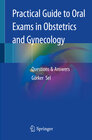 Buchcover Practical Guide to Oral Exams in Obstetrics and Gynecology