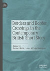Buchcover Borders and Border Crossings in the Contemporary British Short Story