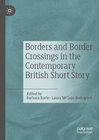 Buchcover Borders and Border Crossings in the Contemporary British Short Story
