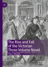 Buchcover The Rise and Fall of the Victorian Three-Volume Novel