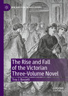 Buchcover The Rise and Fall of the Victorian Three-Volume Novel