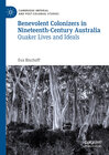 Buchcover Benevolent Colonizers in Nineteenth-Century Australia