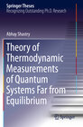 Buchcover Theory of Thermodynamic Measurements of Quantum Systems Far from Equilibrium