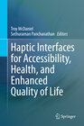 Buchcover Haptic Interfaces for Accessibility, Health, and Enhanced Quality of Life