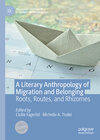 Buchcover A Literary Anthropology of Migration and Belonging