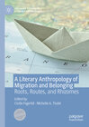 Buchcover A Literary Anthropology of Migration and Belonging