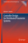 Buchcover Controller Design for Distributed Parameter Systems