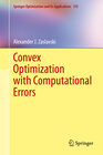 Buchcover Convex Optimization with Computational Errors
