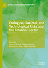 Buchcover Ecological, Societal, and Technological Risks and the Financial Sector
