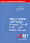 Buchcover Operator Algebras and Dynamics: Groupoids, Crossed Products, and Rokhlin Dimension