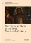 Buchcover The Figure of Christ in the Long Nineteenth Century