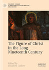 Buchcover The Figure of Christ in the Long Nineteenth Century