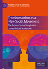 Buchcover Transhumanism as a New Social Movement
