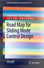Buchcover Road Map for Sliding Mode Control Design