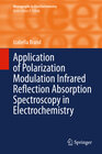 Buchcover Application of Polarization Modulation Infrared Reflection Absorption Spectroscopy in Electrochemistry