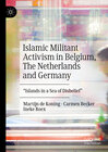 Buchcover Islamic Militant Activism in Belgium, The Netherlands and Germany