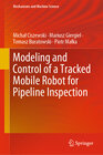 Buchcover Modeling and Control of a Tracked Mobile Robot for Pipeline Inspection
