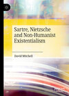 Buchcover Sartre, Nietzsche and Non-Humanist Existentialism