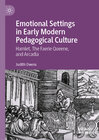 Buchcover Emotional Settings in Early Modern Pedagogical Culture