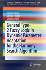 Buchcover General Type-2 Fuzzy Logic in Dynamic Parameter Adaptation for the Harmony Search Algorithm