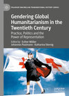 Buchcover Gendering Global Humanitarianism in the Twentieth Century