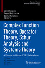 Buchcover Complex Function Theory, Operator Theory, Schur Analysis and Systems Theory