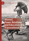 Buchcover Women, Power Relations, and Education in a Transnational World