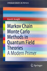 Buchcover Markov Chain Monte Carlo Methods in Quantum Field Theories