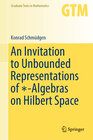 Buchcover An Invitation to Unbounded Representations of ∗-Algebras on Hilbert Space