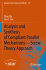 Buchcover Analysis and Synthesis of Compliant Parallel Mechanisms—Screw Theory Approach