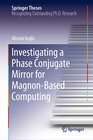 Buchcover Investigating a Phase Conjugate Mirror for Magnon-Based Computing