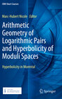 Buchcover Arithmetic Geometry of Logarithmic Pairs and Hyperbolicity of Moduli Spaces
